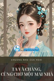 Ta Và Chàng, Cùng Chờ Một Mái Nhà