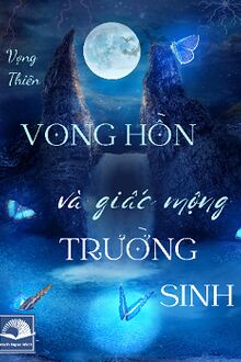 Vong Hồn Và Giấc Mộng Trường Sinh